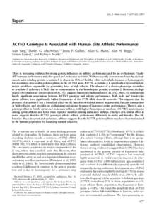 Am. J. Hum. Genet. 73:627–631, 2003  Report ACTN3 Genotype Is Associated with Human Elite Athletic Performance Nan Yang,1 Daniel G. MacArthur,1,2 Jason P. Gulbin,3 Allan G. Hahn,3 Alan H. Beggs,5