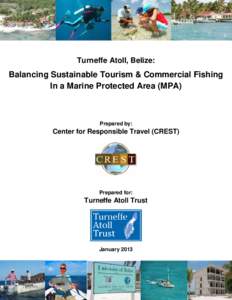Turneffe Atoll, Belize:  Balancing Sustainable Tourism & Commercial Fishing In a Marine Protected Area (MPA)  Prepared by: