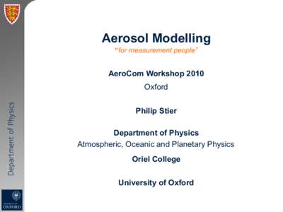 Aerosol Modelling “for measurement people” AeroCom WorkshopDepartment of Physics