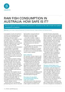 S SEAFOOD RAW FISH CONSUMPTION IN AUSTRALIA: HOW SAFE IS IT? The first reported case of anisakidosis prompted an evaluation of the risks of sushi and sashimi