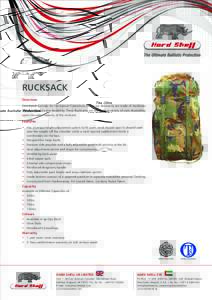 RUCKSACK Overview Developed specially for the Special Operations Forces our Rucksacks are made of Hardwear Fabric to give it extra durability. These Rucksacks are available in variety of sizes depending upon the cubic ca