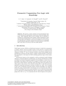 Parametric Computation Tree Logic with Knowledge A. V. Jones1 , A. Lomuscio1 , M. Knapik2,3 , and W. Penczek2,4 1  Department of Computing, Imperial College London, UK