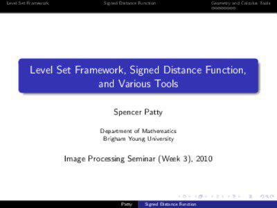 Level Set Framework  Signed Distance Function