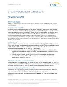 Last Modified: SeptemberE-RATE PRODUCTIVITY CENTER (EPC) Filing FCC Forms 470 Before you Begin Before you start creating an FCC Form 470 in EPC, you should be familiar with the eligibility rules and