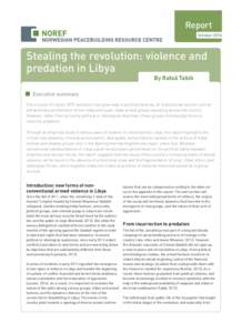 Report October 2014 Stealing the revolution: violence and predation in Libya By Rafaâ Tabib