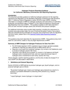 Guidance for California’s Mandatory Greenhouse Gas Emissions Reporting Hydrogen Producer Reporting Guidance for California’s Mandatory Greenhouse Gas Reporting Regulation Introduction