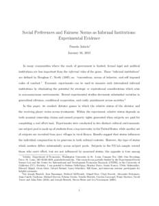 Social Preferences and Fairness Norms as Informal Institutions: Experimental Evidence Pamela Jakiela∗ January 16, 2011  In many communities where the reach of government is limited, formal legal and political