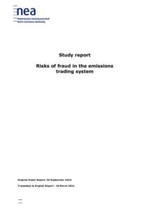 Study report Risks of fraud in the emissions trading system Original Dutch Report: 30 September 2010 Translated to English Report : 10 March 2011