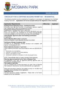 .  BUILDING SERVICES CHECKLIST FOR A CERTIFIED BUILDING PERMIT BA1 - RESIDENTIAL The following checklist must be completed by the applicant to accompany the Application for a Certified