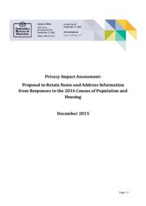 Privacy Impact Assessment: Proposal to Retain Name and Address Information from Responses to the 2016 Census of Population and Housing  December 2015