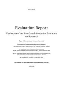 FINAL DRAFT  Evaluation Report Evaluation of the Sino-Danish Center for Education and Research Report of the International Assessment Committee