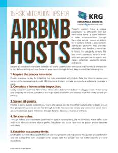 Property owners have a unique opportunity to efficiently rent out their entire home, a spare bedroom or other accommodation through the online service known as Airbnb. For travellers, Airbnb is a convenient,