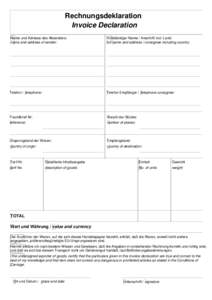 Rechnungsdeklaration Invoice Declaration Name und Adresse des Absenders: name and address of sender:  Vollständiger Name / Anschrift incl. Land: