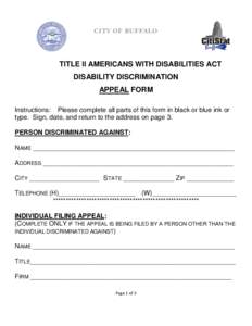 CITY OF BUFFALO  TITLE II AMERICANS WITH DISABILITIES ACT DISABILITY DISCRIMINATION APPEAL FORM Instructions: Please complete all parts of this form in black or blue ink or
