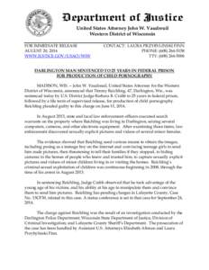 United States Attorney John W. Vaudreuil Western District of Wisconsin FOR IMMEDIATE RELEASE AUGUST 20, 2014 WWW.JUSTICE.GOV/USAO/WIW