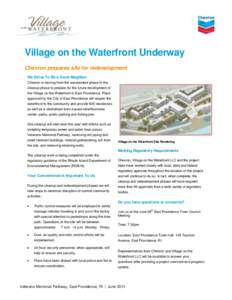Village on the Waterfront Underway Chevron prepares site for redevelopment We Strive To Be a Good Neighbor Chevron is moving from the assessment phase to the cleanup phase to prepare for the future development of the Vil