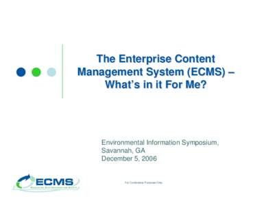 The Enterprise Content Management System (ECMS) –What’s in it For Me?