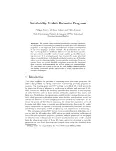 Satisfiability Modulo Recursive Programs Philippe Suter⋆ , Ali Sinan K¨oksal, and Viktor Kuncak ´ Ecole Polytechnique F´ed´erale de Lausanne (EPFL), Switzerland {firstname.lastname}@epfl.ch