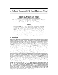 A Reduced-Dimension fMRI Shared Response Model  Po-Hsuan Chen1 , Janice Chen2 , Yaara Yeshurun2 , Uri Hasson2 , James V. Haxby3 , Peter J. Ramadge1 1 Department of Electrical Engineering, Princeton University