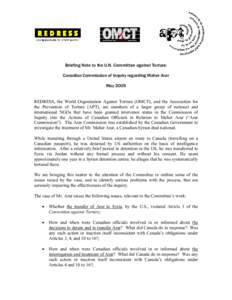 Briefing Note to the U.N. Committee against Torture: Canadian Commission of Inquiry regarding Maher Arar May 2005 REDRESS, the World Organization Against Torture (OMCT), and the Association for the Prevention of Torture 
