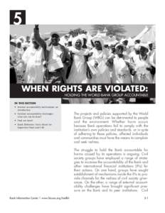 5  WHEN RIGHTS ARE VIOLATED: HOLDING THE WORLD BANK GROUP ACCOUNTABLE  IN THIS SECTION