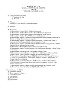 TOWN OF BATAVIA REGULAR TOWN BOARD MEETING 7:00 P.M. WEDNESDAY, MARCH 16, 2016  A. Calling the Meeting to Order: