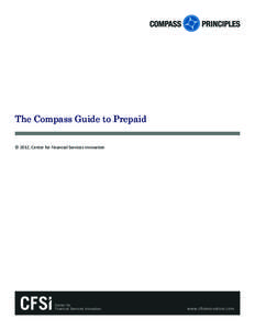 The Compass Guide to Prepaid © 2012, Center for Financial Services Innovation www.cfsinnovation.com  Table of Contents