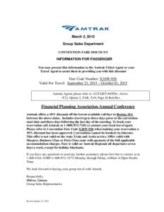 March 2, 2015 Group Sales Department CONVENTION FARE DISCOUNT INFORMATION FOR PASSENGER You may present this information to the Amtrak Ticket Agent or your