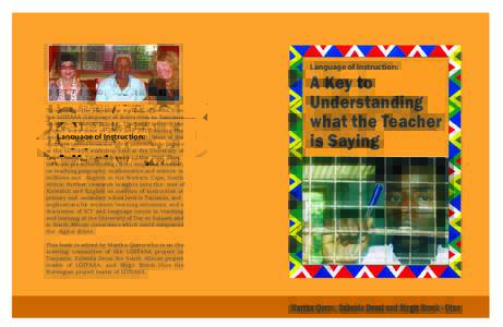 Language of Instruction:  This book is the seventh in a series of books from the LOITASA (Language of Instruction in Tanzania and South Africa) project. The book reflects the project work done in 2009 and 2010 during the
