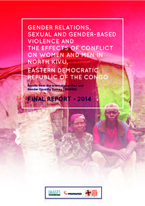 GENDER RELATIONS, SEXUAL AND GENDER-BASED VIOLENCE AND THE EFFECTS OF CONFLICT ON WOMEN AND MEN IN NORTH KIVU,