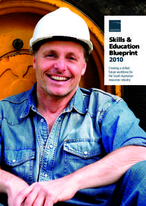 Skills & Education Blueprint 2010 Creating a skilled future workforce for