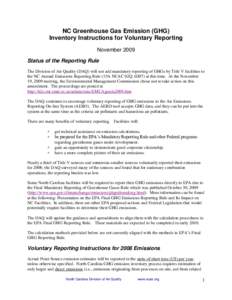 NC Greenhouse Gas Emission (GHG) Inventory Instructions for Voluntary Reporting November 2009 Status of the Reporting Rule The Division of Air Quality (DAQ) will not add mandatory reporting of GHGs by Title V facilities 