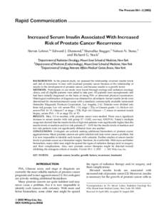 The Prostate 50:1^[removed]Rapid Communication Increased Serum Insulin Associated With Increased Risk of Prostate Cancer Recurrence Steven Lehrer,1* Edward J. Diamond,2 Sharodka Stagger,2 Nelson N. Stone,3