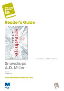 Reader’s Guide  Snowdrops is A.D. Miller’s first novel Snowdrops A.D. Miller