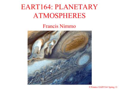 EART164: PLANETARY ATMOSPHERES Francis Nimmo F.Nimmo EART164 Spring 11