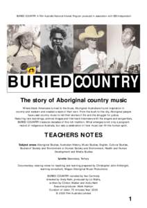 BURIED COUNTRY: A Film Australia National Interest Program produced in association with SBS Independent  BURIEDCOUNTRY The story of Aboriginal country music Where black Americans turned to the blues, Aboriginal Australia