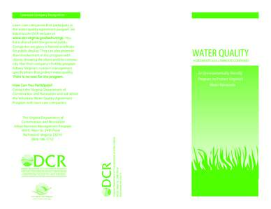 Lawncare Company Recognition Lawn care companies that participate in the water quality agreement program are listed on the DCR website at www.dcr.virginia.gov/sw/nutmgt. This list is shared with the general public.