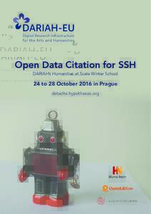Open Data Citation for SSH DARIAH’s Humanities at Scale Winter School 24 to 28 October 2016 in Prague datacite.hypotheses.org