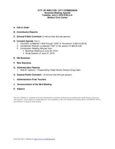 CITY OF SHELTON - CITY COMMISSION Business Meeting Agenda Tuesday, July 5, 2016 6:00 p.m. Shelton Civic Center  A. Call to Order