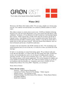 Winter 2012 Welcome to the Winter 2012 edition of Øst! We are trying a slightly new format going forward. New editions will each include a few articles by different authors on various topics. This edition contains two a
