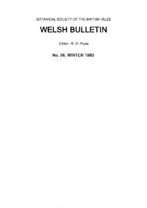 BOTANICAL SOCIETY OF THE BRITISH ISLES  WELSH BULLETIN Editor: R. D. Pryce  No. 56, WINTER 1993