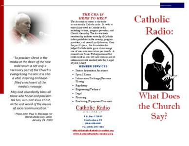 THE CRA IS HERE TO HELP “To proclaim Christ in the media at the dawn of the new millennium is not only a