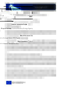 EVENT DESCRIPTION Project Partner: Carlow Kilkenny Energy Agency Title of the event: Kilkenny Municipal District EPC Project Date & location: 2nd July 2015, Kilkenny – Various meetings Organiser(s): Carlow Kilkenny Ene