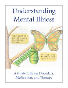 Understanding Mental Illness A Guide to Brain Disorders, Medication, and Therapy