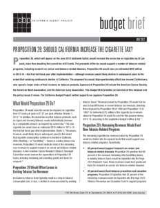 budget brief MAY 2012 JUNE[removed]PROPOSITION 29: SHOULD CALIFORNIA INCREASE THE CIGARETTE TAX?