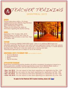 TEACHER TRAINING MONTREAL 2015 WHERE Training takes place within a 10 minute walking distance from Moksha Yoga Montreal