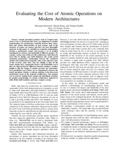 Evaluating the Cost of Atomic Operations on Modern Architectures Hermann Schweizer, Maciej Besta, and Torsten Hoefler Dept. of Computer Science ETH Zurich, Switzerland , .