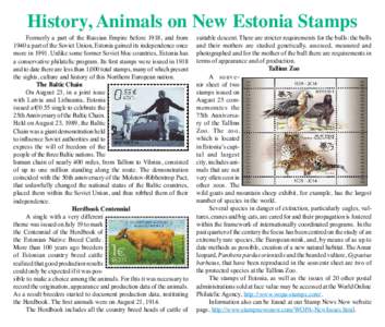 History, Animals on New Estonia Stamps  Formerly a part of the Russian Empire before 1918, and from 1940 a part of the Soviet Union, Estonia gained its independence once more inUnlike some former Soviet bloc count