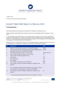13 March 2015 Information and Communications Technology EudraCT Public Web Report for February 2015 Introduction: The following statistics were taken from the EudraCT Database on 28 February 2015.