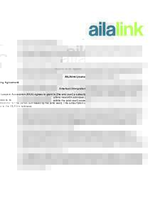 AILAlink Licensing Agreement American Immigration Lawyers Association (AILA) agrees to grant to [the end user] a subscription to its online research database (AILAlink) for the period purchased by the [end user]. This su